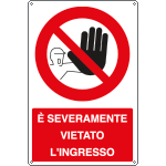 [1811X] 1811X - Cartello vietato severamente l'ingresso