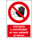 [1814Y] 1814Y - Cartello divieto vietato accesso non addetti
