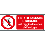 [1827K] 1827K - Cartello vietato passare sostare nel raggio autogru