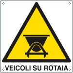 [402202X] 402202X - Cartello pericolo veicoli su rotaia