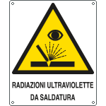 [412501Y] 412501Y - Cartello pericolo radiazioni ultreviolette saldatura