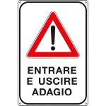 [5618K] 5618K - Cartello entrare e uscire adagio