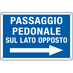 [5672J] 5672J - Cartello PASSAGGIO PEDONI LATO OPPOSTO destra