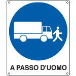 [615901W] 615901W - Cartello obbligo automezzi a passo d'uomo