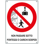 [624201X] 624201X - Cartello non passare sotto ponteggi o carichi sospesi