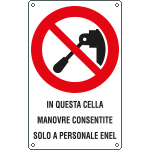 [631602W] 631602W - Cartello in cella manovre consentite personale ENEL
