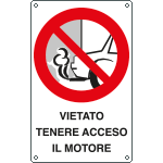 [633701X] 633701X - Cartello divieto vietato tenere acceso motore