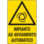 [E1703X] E1703X - Cartello pericolo "impianto ad avviamento automatico"