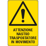 [E1706X] E1706X - Cartello pericolo nastro trasportatore in movimento EN ISO 7010