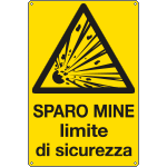[E1717X] E1717X - Cartello pericolo sparo mine limite sicurezza EN ISO 7010