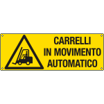 [E1784K] E1784K - Cartello pericolo carrelli in movimento automatico EN ISO 7010
