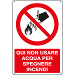 [E1823X] E1823X - Cartello divieto qui non usare acqua per spegnere incendi EN ISO 7010