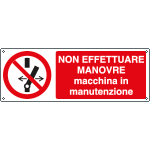 [E1836K] E1836K - Cartello divieto vietato effetuare manovre...UNI ISO 7010