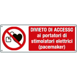 [E18555K] E18555K - Cartello Divieto di accesso ai portatori di stimolatori cardiaci attiv