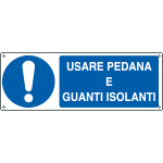 [E1928K] E1928K - Cartello obbligo Usare guanti e pedana isolante EN ISO 7010