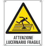 [E411201KS] E411201KS - Etichetta pericolo lucernaio fragile EN ISO 7010