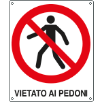 [E610401X] E610401X - Cartello divieto vietato ai pedoni EN ISO 7010