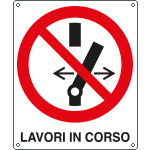 [E611601K] E611601K - cartello divieto lavori in corso EN ISO 7010