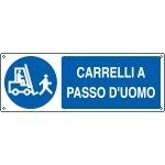 [EF1910K] EF1910K - cartello autoadesivo EasyFix obbligo  carrelli a passo d'uomo